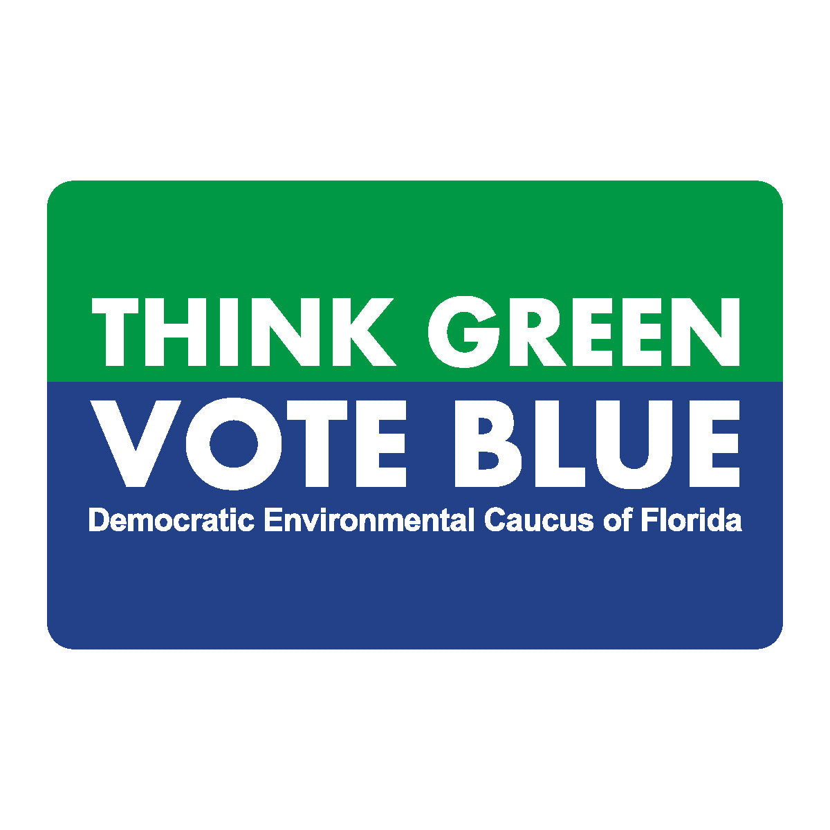 1.75" x 2.75" Celluloid Buttons - "Think Green Vote Blue"